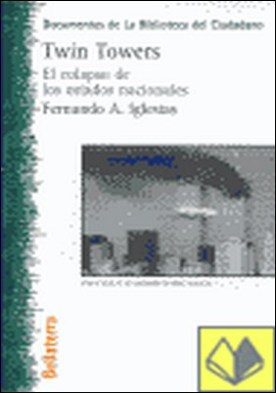 Twin towers . el colapso de los estados nacionales