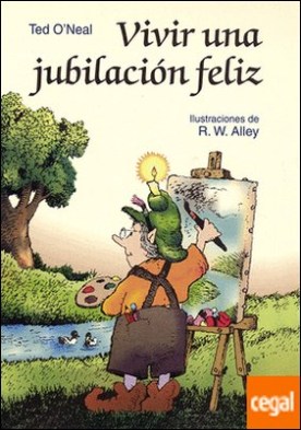 Vivir una jubilación feliz