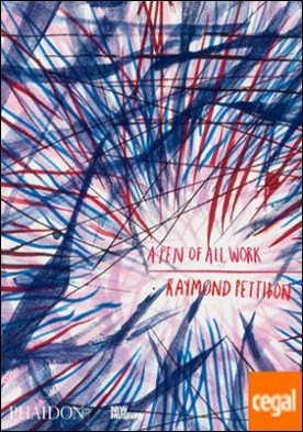 RAYMOND PETTIBON: A PEN OF ALL WORK