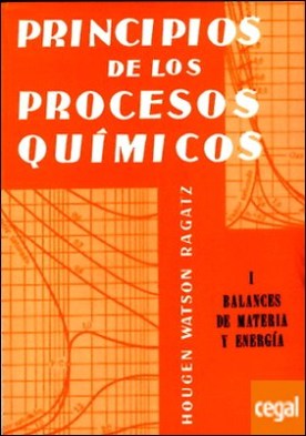 Volumen 1. Balances de materia y energía