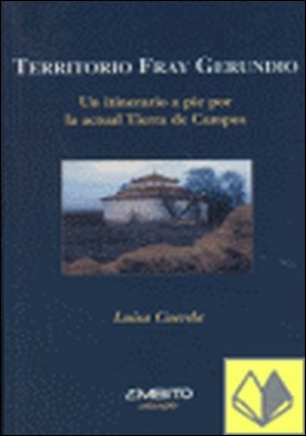 Territorio Fray Gerundio . un itinerario a pie por la actual Tierra de Campos