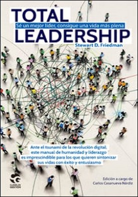 Total Leadership. Se un mejor lider, consigue una vida mas plena