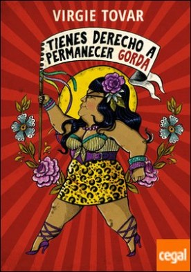 Tienes derecho a permanecer gorda