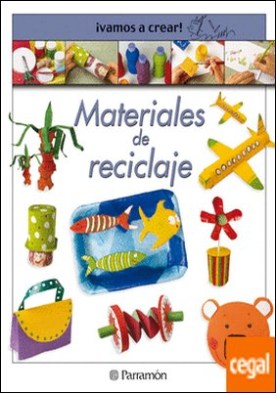 ¡VAMOS A CREAR! MATERIALES DE RECICLAJE