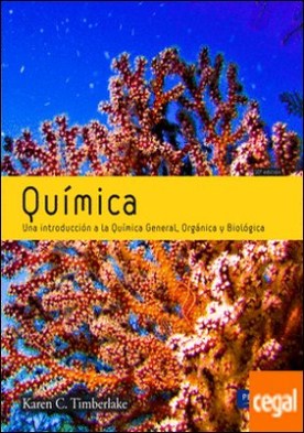 Química . Una Introducción a la Química General, orgánica y biológica