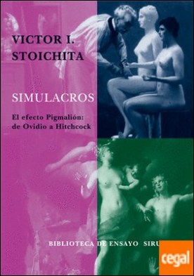 Simulacros . El efecto Pigmalión: de Ovidio a Hitchcock