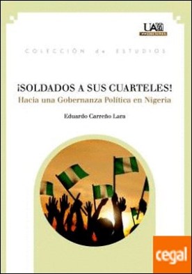 ¡Soldados a sus cuarteles! . Hacia una Gobernanza Política en Nigeria