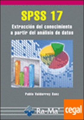 SPSS 17. EXTRACCION DEL CONOCIMIENTO A PARTIR DEL ANALISIS DE DATOS