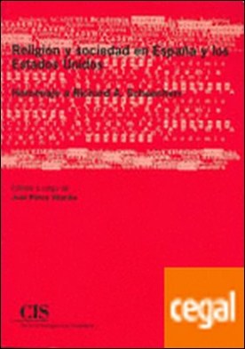 Religión y sociedad en España y los Estados Unidos . Homenaje a Richard A. Schoenherr