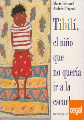 Tibili, el niño que no queria ir a la escuela