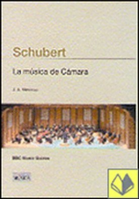 SCHUBERT. LA MÚSICA DE CÁMARA
