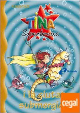 Tina Superbruixa i la ciutat submergida