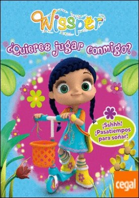 ¿Quieres jugar conmigo? (Wissper. Actividades) . ¡Sshhh! ¡Pasatiempos para soñar!