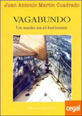 Vagabundo . Un sueño en el horizonte