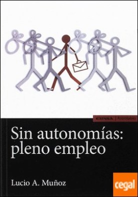 Sin autonomías: pleno empleo