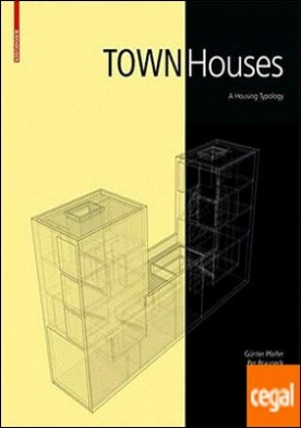 TOWN HOUSES. A HOUSING TYPOLOGY