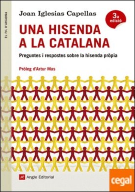 Una hisenda a la catalana . Preguntes i respostes sobre la hisenda pròpia