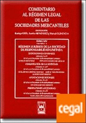 Régimen Jurídico de la Sociedad de Responsabilidad Limitada. Tomo XIV volumen 1 A