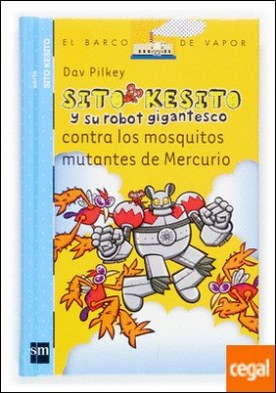 Sito Kesito y su robot gigantesco contra los mosquitos mutantes de Mercurio