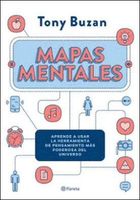 Mapas mentales: Aprende a usar la herramienta de pensamiento más poderosa del universo