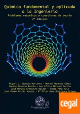 Química fundamental y aplicada a la ingeniería 2º edición . problemas resueltos y cuestiones de teoría