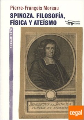 Spinoza. Filosofía, física y ateísmo