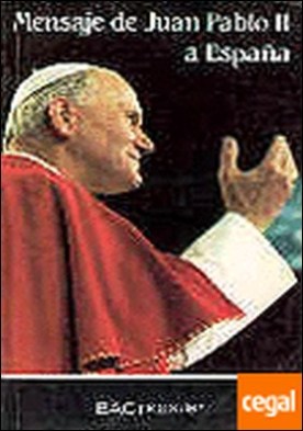 Mensaje de Juan Pablo II a España