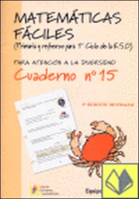 Matemáticas fáciles 15, Educación Primaria . ...PARA ATENCION A LA DIVERSIDAD.