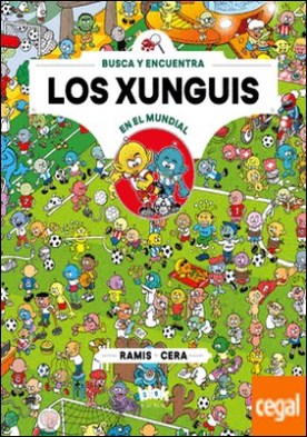Los xunguis en el mundial (Colección Los Xunguis)