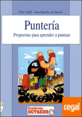 Puntería . Propuestas para aprender a puntuar