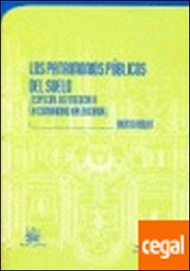 Los patrimonios públicos del suelo (Especial referencia a la Comunidad Valencian