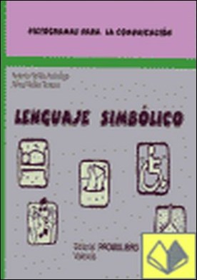 LENGUAJE SIMBOLICO AD 83 . Pictogramas para la comunicación