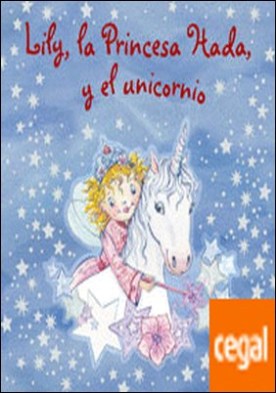 Lily, la Princesa Hada, y el unicornio