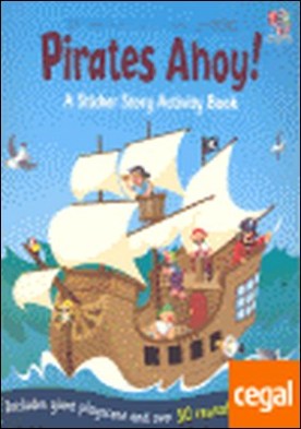 PIRATES AHOY . A STICKER STORY ACTIVITY BOOK