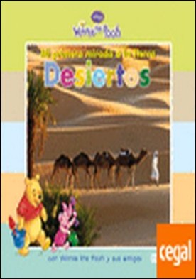 Mi primera mirada a la Tierra: Desiertos . con Winnie the Pooh y sus amigos
