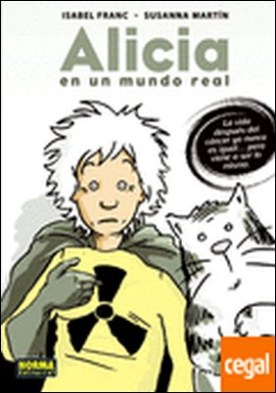NOM 22 - ALICIA EN UN MUNDO REAL . LA VIDA DESPUES DEL CANCER YA NO ES IGUAL PERO VIENE A SER LO MI
