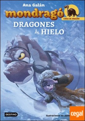 Mondragó. Dragones de hielo . Ilustraciones de Javier Delgado