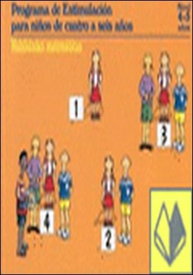 Programa de estimulacion para ni¤os de 4 a 5 a¤os (PEN). Habilidades matematicas . Programa de estimulacion para niños de cuatro a seis años