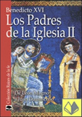 Los Padres de la Iglesia II . De León Magno a Juan Damasceno
