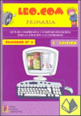 Leo.com, Educación Primaria. Cuaderno 4 . LECTURA COMPRENSIVA Y COMPOSICION ESCRITA PARA LA ATENCION A LA D
