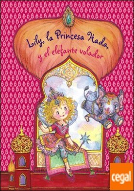 Lily, la Princesa Hada, y el elefante volador