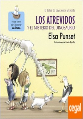 Los Atrevidos y el misterio del dinosaurio (El taller de emociones)
