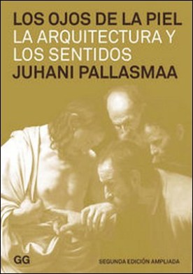 Los ojos de la piel. La arquitectura y los sentidos