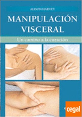 Manipulación visceral . Un camino a la curación