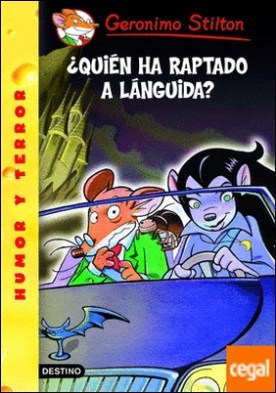 ¿Quién ha raptado a Lánguida? . Geronimo Stilton 21