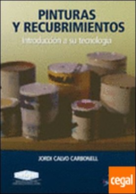 Pinturas y recubrimientos. . Introduccion a su tecnoloía