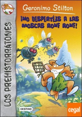 ¡No despertéis a las moscas Ronf Ronf! . Prehistorratones 15
