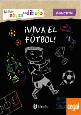 Mi libro mágico de dibujo. ¡Viva el fútbol!