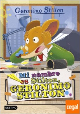 Mi nombre es Stilton, Geronimo Stilton . Geronimo Stilton 1