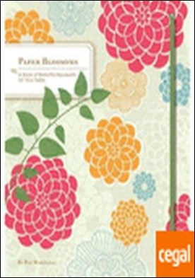 PAPER BLOSSOM . A book beautiful bouquets for the table. Libros pop up